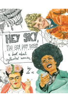 Hey Sky, I'm On My Way: A Book About Influential Women