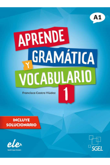 Aprende gramática y vocabulario 1 - Nueva edición. Nivel A1