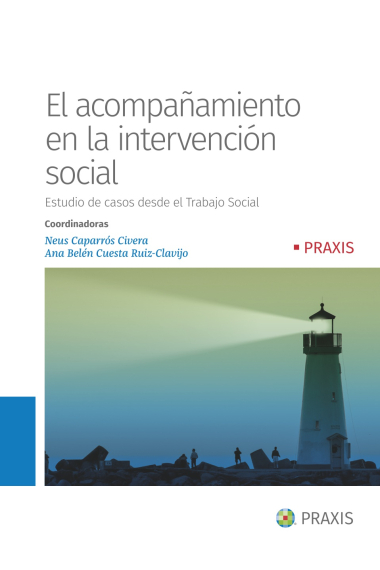 El acompañamiento en la intervención social. Estudio de casos desde el Trabajo Social