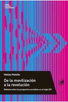 De la movilización a la revolución: debates sobre la perspectiva socialista en el siglo XXI