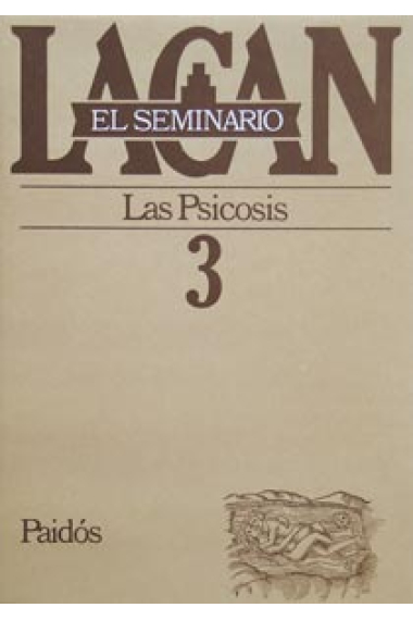 El seminario de Lacan Nº 3 . La psicosis