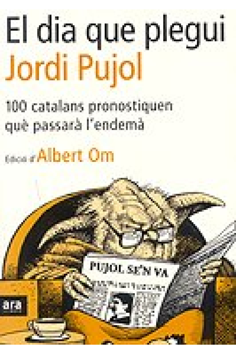 El día que plegui Jordi Pujol