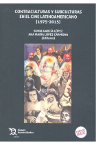 Contraculuras y subculturas en el cine latinoamericano (1975-2015)