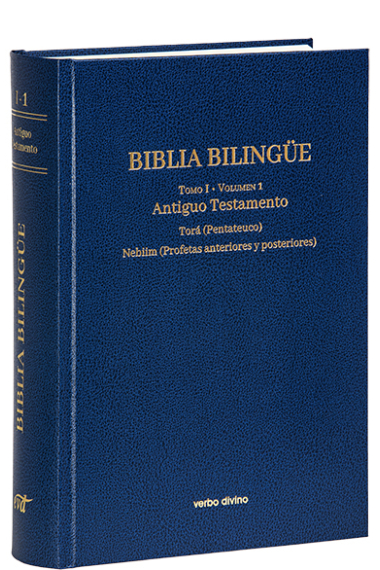 Biblia Bilingüe - I / 1. Antiguo Testamento 1 - Pentateuco, Libros históricos, Profetas (Texto en hebreo, arameo, griego y español)