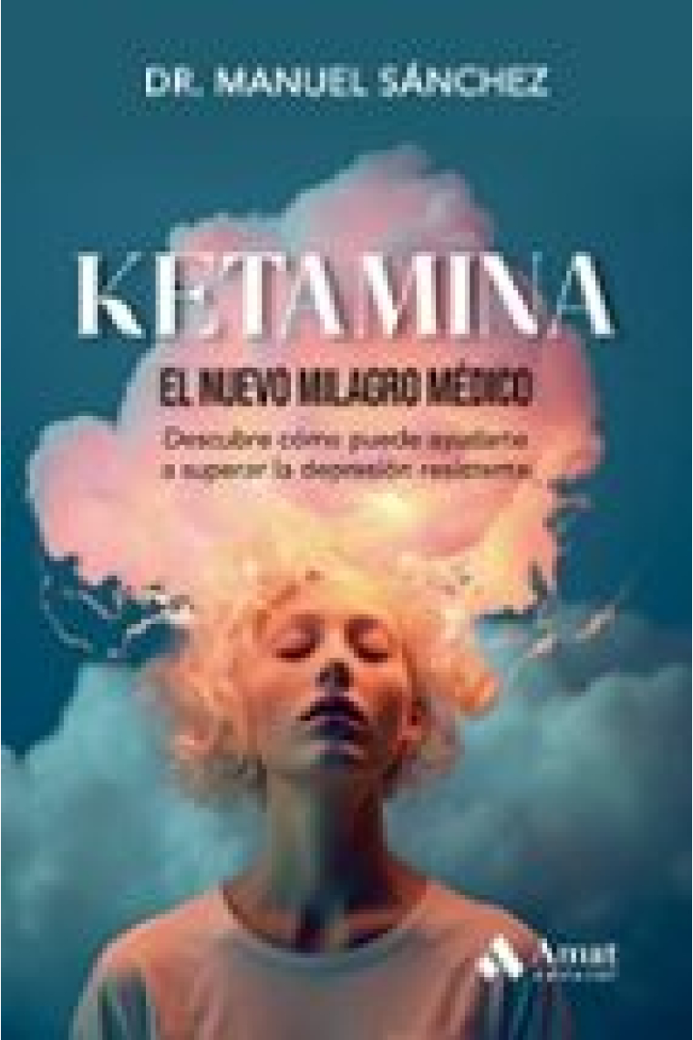 Ketamina: el nuevo milagro médico. Descubre cómo puede ayudarte a superar la depresión resistente