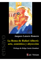 LA ROMA DE RAFAEL ALBERTI ARTE SEMIOTICA Y ABYECCION