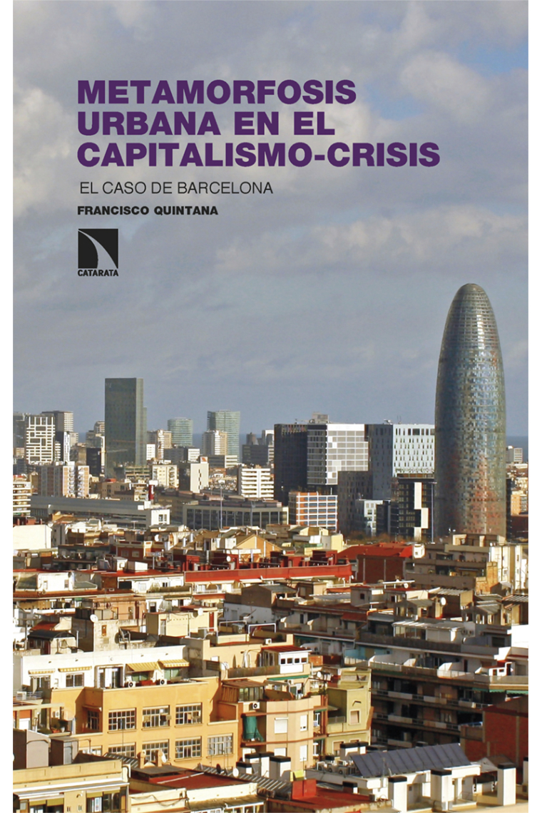 Metamorfosis urbana en el capitalismo-crisis. El caso de Barcelona