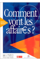 Comment vont les affaires?. Cours de français  professionel pour