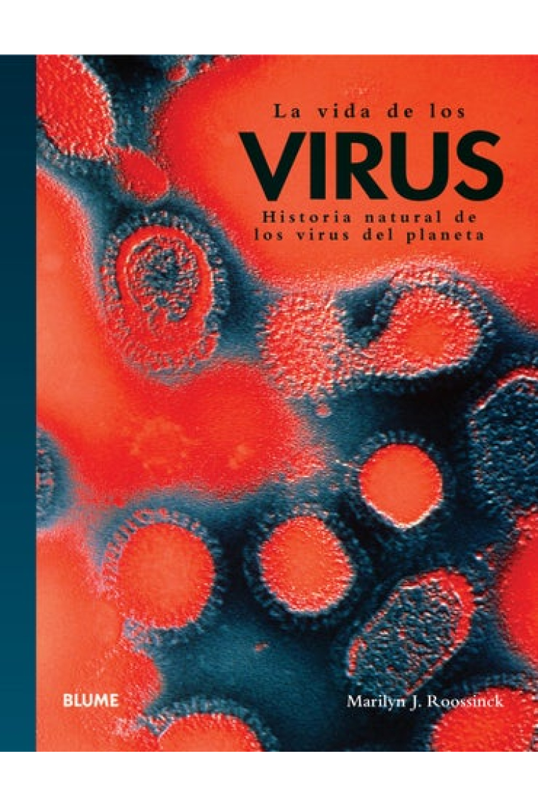 La vida de los virus. Historia natural de los virus del planeta
