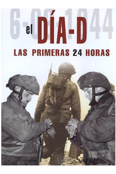 El día D, Las primeras 24 horas