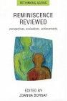 Reminiscence reviewed: evaluations, achivements, perspectives (rethinking ageing)