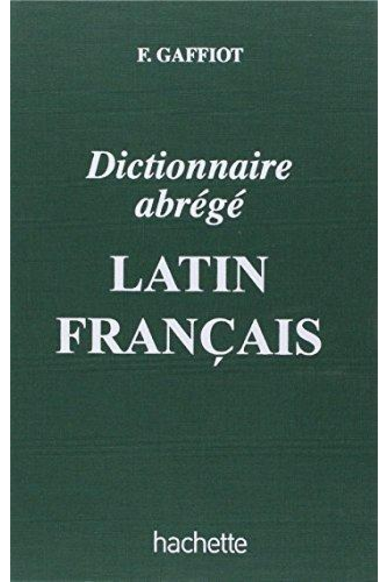 Graffiot abrégé: dictionnaire Latín/Français