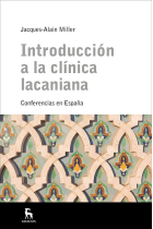 Introducción a la clinica lacaniana. Conferencias de España