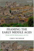 Framing the Early Middle Ages: Europe and the Mediterranean, 400-800