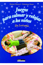 Juegos para calmar y relajar a los niños. De 2 a 6 años