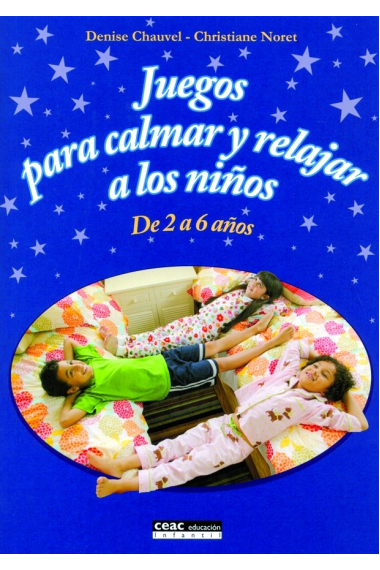 Juegos para calmar y relajar a los niños. De 2 a 6 años