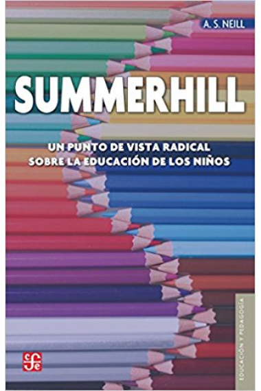 Summerhill. Un punto de vista radical sobre la educación de los niños