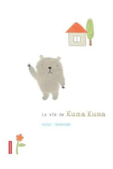 La vie de Kuma Kuma