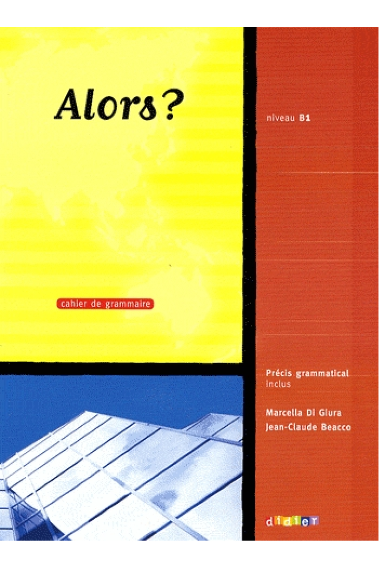 Alors? 3 (B1). Cahier d'exercices