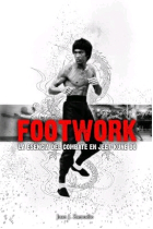 Footwork. La esencia del combate en jeet kune do