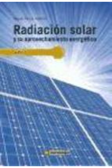 Radiación solar y su aprovechamiento energético