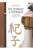 En torno a Noriko. Primavera tardia. Principios de verano. Cuentos de Tokio