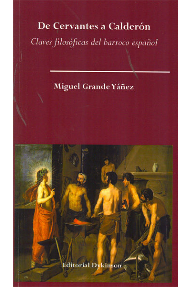 De Cervantes a Calderón: claves filosóficas del barroco español