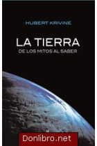 La Tierra, de los mitos al saber