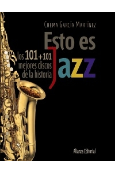 Esto es jazz. Los 101 101 mejores discos de la historia