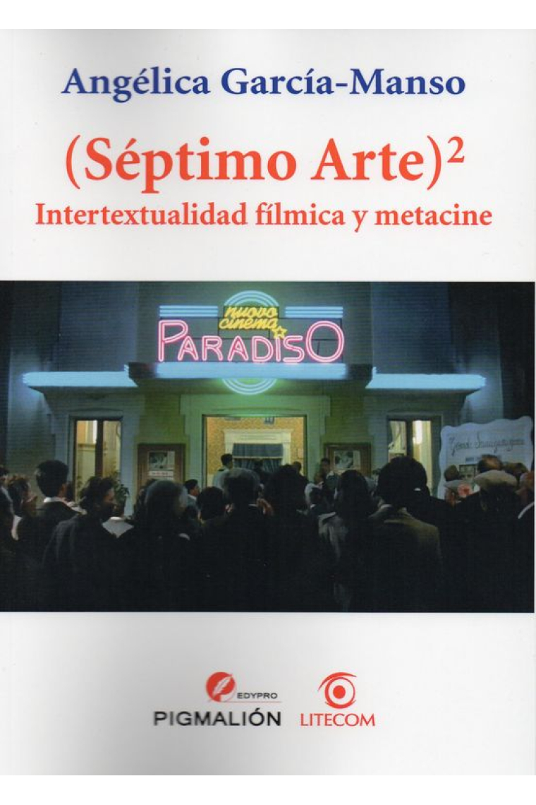 (Séptimo Arte)². Intertextualidad fílmica y metacine