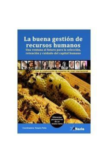 La buena gestión de recursos humanos. Una ventana al futuro para la selección, retención y cuidado personal