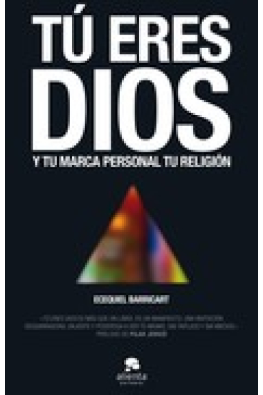 Tú eres Dios y tu marca personal tu religión