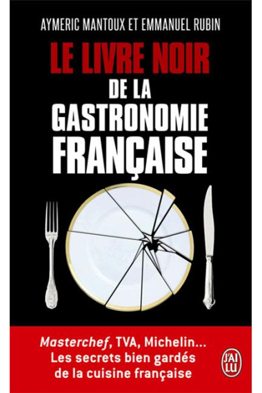 Le livre noir de la gastronomie Française