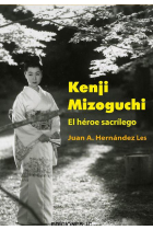 Kenji Mizoguchi. El héroe sacrílego