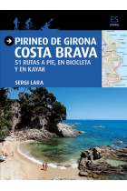 Pirineo de Girona. Costa Brava. 51 rutas a pie, en bicicleta y en kayak