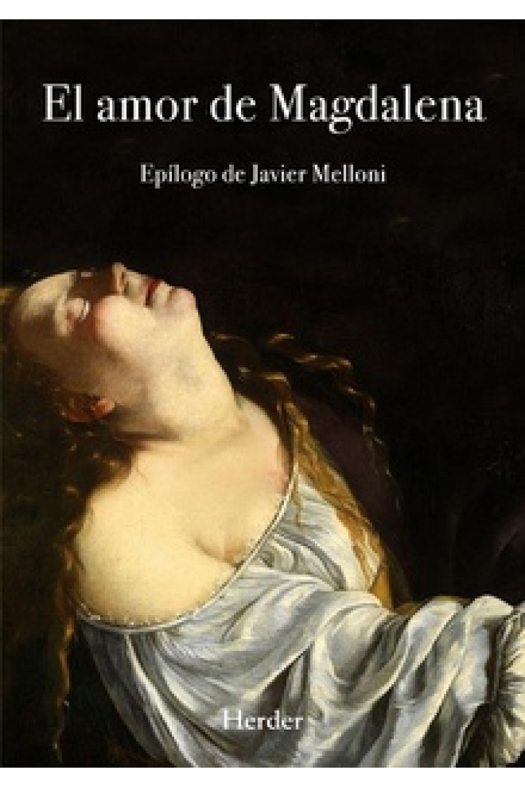 El amor de Magdalena (Epílogo de Javier Melloni)