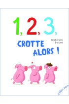 1, 2, 3, crotte alors !