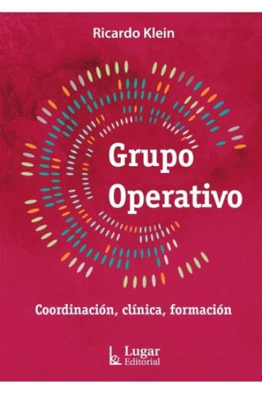 Grupo Operativo. Coordinación, clínica, formación