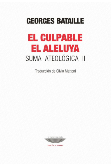 El culpable / El aleluya (Suma Ateológica, II)