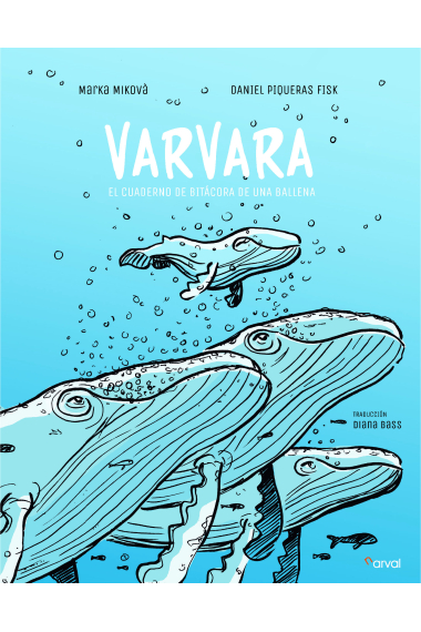 Varvara. El cuaderno de bitácora de una ballena