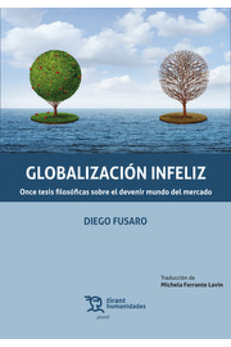 Globalización infeliz: once tesis filosóficas sobre el devenir mundo del mercado