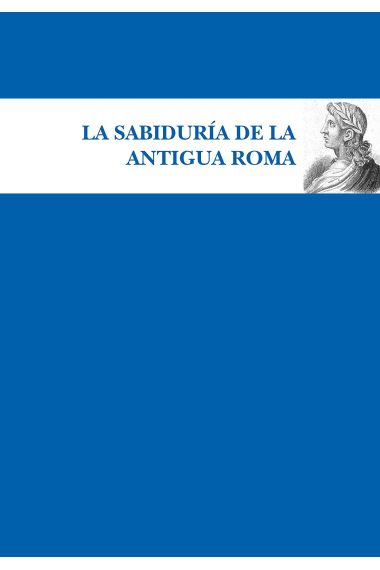 La sabiduría de la Antigua Roma