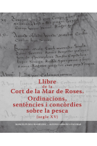 Llibre de la Cort de la Mar de Roses. Ordinacions, sentències i concòrdies sobre la pesca (segle XV)