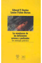La enseñanza de los deficientes severos y profundos un enfoque práctic