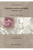 J. Mattheson: EL PERFECTO MAESTRO DE CAPILLA (Hamburgo, 1739: Estudio preliminar y traducción crítica (EDICTORALIA MUSICA)