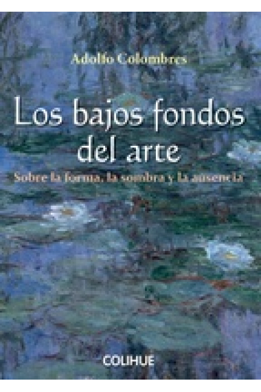 Los bajos fondos del arte: sobre la forma, la sombra y la ausencia