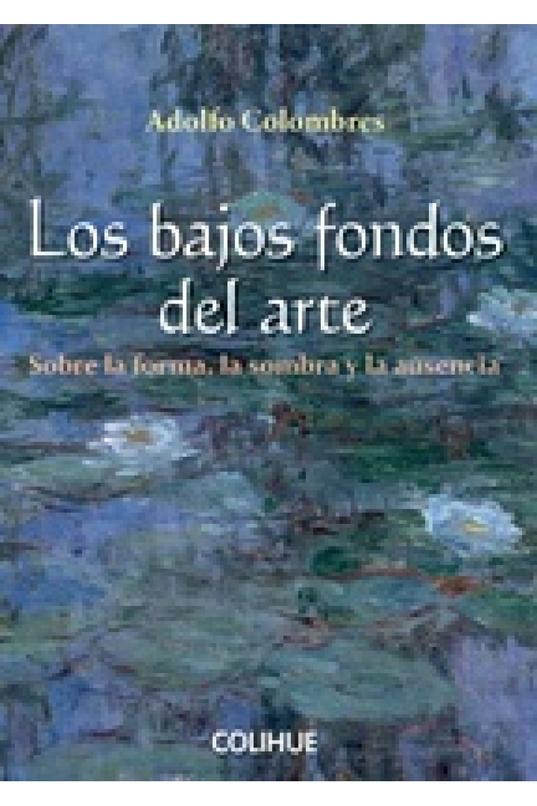 Los bajos fondos del arte: sobre la forma, la sombra y la ausencia