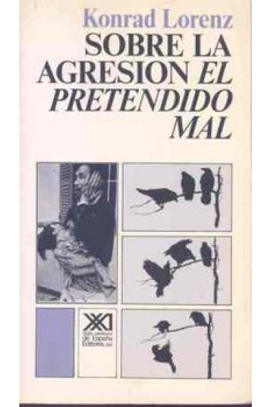 Sobre la agresión: El pretendido mal