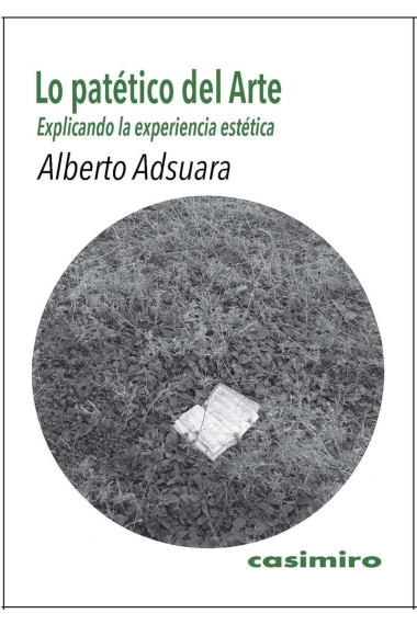 Lo patético del Arte. Explicando la experiencia estética