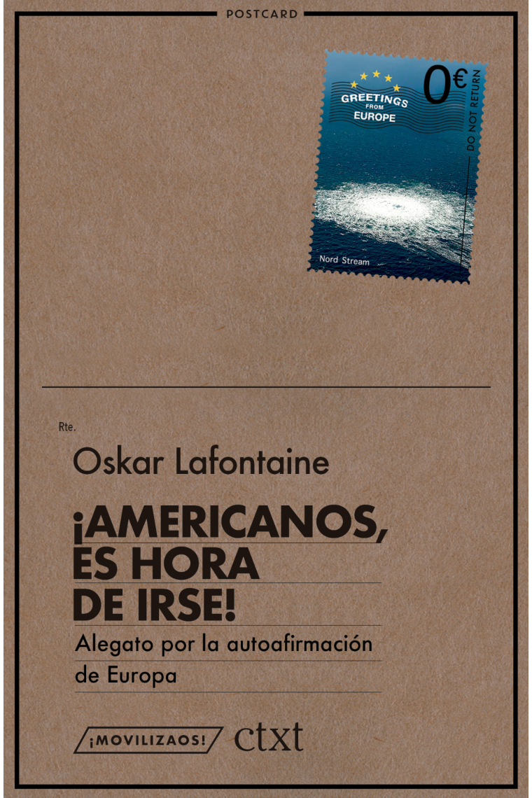 ¡Americanos, es hora de irse!. Alegato por la autoafirmación de Europa